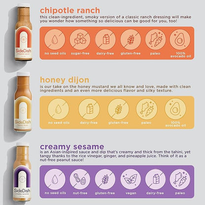 SideDish Salad Dressing Variety Pack (Pack of 3) – Chipotle Ranch, Creamy Sesame, Honey Dijon Made w/Avocado Oil – Healthy, Dairy & Gluten Free Cooking Sauces – Whole30 Dressing for Dips, Sauces